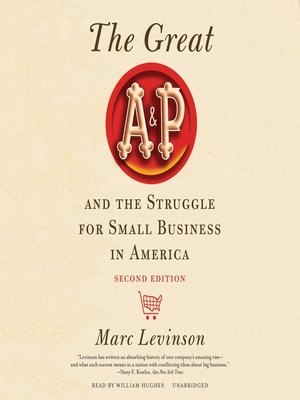 cover image of The Great A&amp;P and the Struggle for Small Business in America